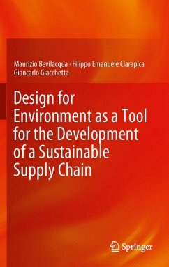 Design for Environment as a Tool for the Development of a Sustainable Supply Chain (eBook, PDF) - Bevilacqua, Maurizio; Ciarapica, Filippo Emanuele; Giacchetta, Giancarlo