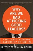 Why Are We Bad at Picking Good Leaders? A Better Way to Evaluate Leadership Potential (eBook, PDF)
