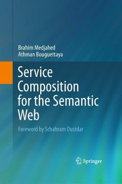 Service Composition for the Semantic Web (eBook, PDF) - Medjahed, Brahim; Bouguettaya, Athman