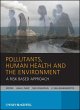 Pollutants, Human Health and the... - Bild 1