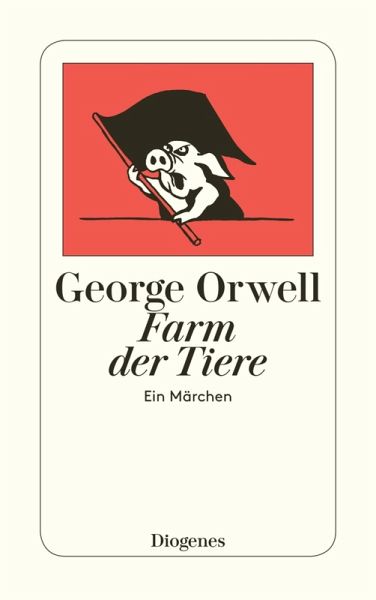 Farm der Tiere (eBook, ePUB) von George Orwell - Portofrei bei bü