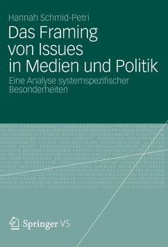 Das Framing von Issues in Medien und Politik (eBook, PDF) - Schmid-Petri, Hannah