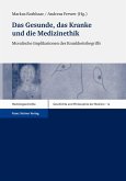 Das Gesunde, das Kranke und die Medizinethik (eBook, PDF)