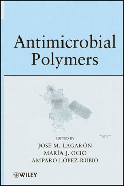 Antimicrobial Polymers (eBook, ePUB) - Lagaron, Jose Maria; Ocio, Maria Jose; Lopez-Rubio, Amparo