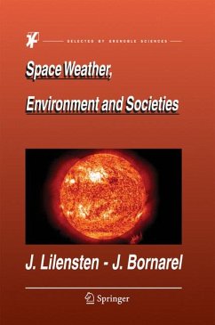 Space Weather, Environment and Societies (eBook, PDF) - Lilensten, Jean; Bornarel, Jean