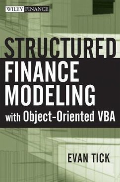 Structured Finance Modeling with Object-Oriented VBA (eBook, ePUB) - Tick, Evan