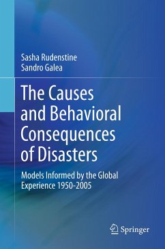 The Causes and Behavioral Consequences of Disasters (eBook, PDF) - Rudenstine, Sasha; Galea, Sandro