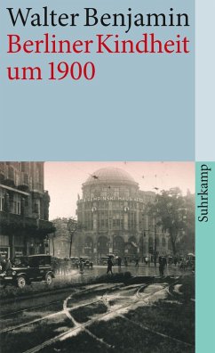 Berliner Kindheit um neunzehnhundert (eBook, ePUB) - Benjamin, Walter