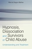 Hypnosis, Dissociation and Survivors of Child Abuse (eBook, PDF)