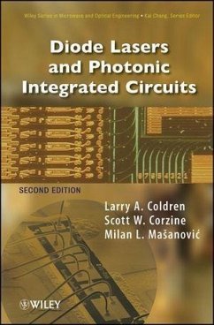 Diode Lasers and Photonic Integrated Circuits (eBook, ePUB) - Coldren, L. A.; Corzine, Scott W.; Mashanovitch, Milan L.