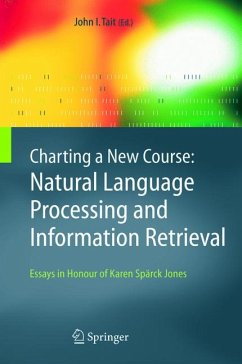 Charting a New Course: Natural Language Processing and Information Retrieval. (eBook, PDF)