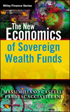 The New Economics of Sovereign Wealth Funds (eBook, PDF) - Castelli, Massimiliano; Scacciavillani, Fabio