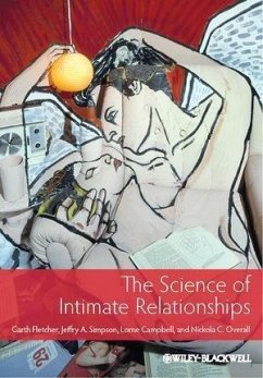 The Science of Intimate Relationships (eBook, ePUB) - Fletcher, Garth J. O.; Simpson, Jeffry A.; Campbell, Lorne; Overall, Nickola C.