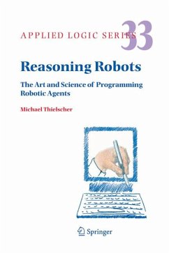 Reasoning Robots (eBook, PDF) - Thielscher, Michael