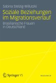 Soziale Beziehungen im Migrationsverlauf (eBook, PDF)