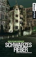 Schwarzes Fieber / Kripochef Alexander Gerlach Bd.4 (eBook, ePUB) - Burger, Wolfgang