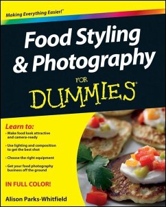 Food Styling and Photography For Dummies (eBook, PDF) - Parks-Whitfield, Alison