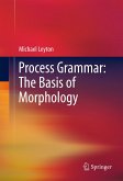 Process Grammar: The Basis of Morphology (eBook, PDF)