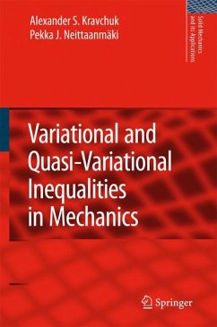 Variational and Quasi-Variational Inequalities in Mechanics (eBook, PDF) - Kravchuk, Alexander S.; Neittaanmäki, Pekka J.