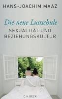Die neue Lustschule (eBook, ePUB) - Maaz, Hans-Joachim