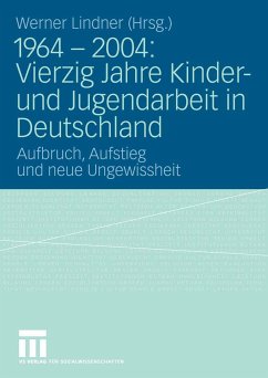 1964 - 2004: Vierzig Jahre Kinder- und Jugendarbeit in Deutschland (eBook, PDF)