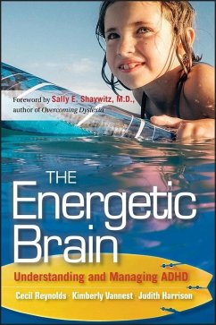 The Energetic Brain (eBook, PDF) - Reynolds, Cecil R.; Vannest, Kimberly J.; Harrison, Judith R.