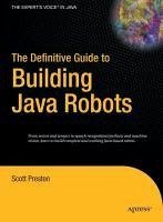 The Definitive Guide to Building Java Robots (eBook, PDF) - Preston, Scott