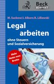 Legal arbeiten ohne Steuern und Sozialversicherung (eBook, ePUB)