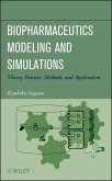 Biopharmaceutics Modeling and Simulations (eBook, PDF)