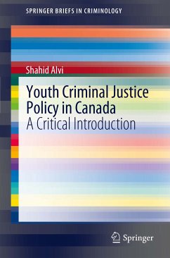 Youth Criminal Justice Policy in Canada (eBook, PDF) - Alvi, Shahid