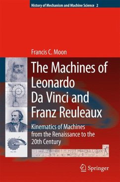 The Machines of Leonardo Da Vinci and Franz Reuleaux (eBook, PDF) - Moon, Francis C.