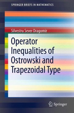 Operator Inequalities of Ostrowski and Trapezoidal Type (eBook, PDF) - Dragomir, Silvestru Sever