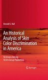 An Historical Analysis of Skin Color Discrimination in America (eBook, PDF)