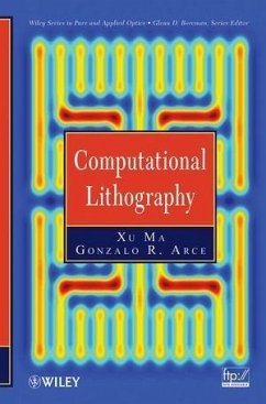 Computational Lithography (eBook, ePUB) - Ma, Xu; Arce, Gonzalo R.