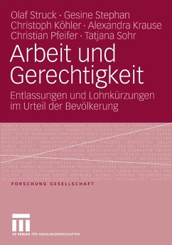 Arbeit und Gerechtigkeit (eBook, PDF) - Struck, Olaf; Stephan, Gesine; Köhler, Christoph; Krause, Alexandra; Pfeifer, Christian; Sohr, Tatjana