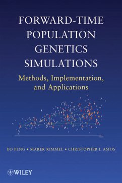 Forward-Time Population Genetics Simulations (eBook, PDF) - Peng, Bo; Kimmel, Marek; Amos, Christopher L.