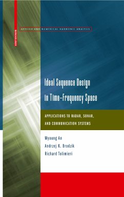 Ideal Sequence Design in Time-Frequency Space (eBook, PDF) - An, Myoung; Brodzik, Andrzej K.; Tolimieri, Richard