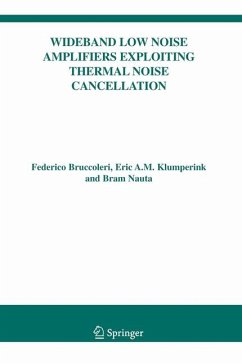 Wideband Low Noise Amplifiers Exploiting Thermal Noise Cancellation (eBook, PDF) - Bruccoleri, Federico; Klumperink, Eric; Nauta, Bram
