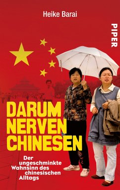 Darum nerven Chinesen (eBook, ePUB) - Barai, Heike