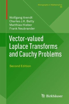 Vector-valued Laplace Transforms and Cauchy Problems (eBook, PDF) - Arendt, Wolfgang; Batty, Charles J.K.; Hieber, Matthias; Neubrander, Frank