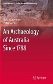 An Archaeology of Australia Since 1788 (eBook, PDF)
