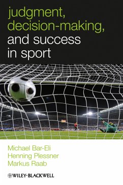 Judgment, Decision-making and Success in Sport (eBook, ePUB) - Bar-Eli, Michael; Plessner, Henning; Raab, Markus