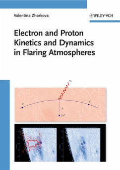 Electron and Proton Kinetics and Dynamics in Flaring Atmospheres (eBook, ePUB) - Zharkova, Valentina