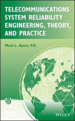 Telecommunications System Reliability Engineering, Theory, and Practice (eBook, ePUB) - Ayers, Mark L.