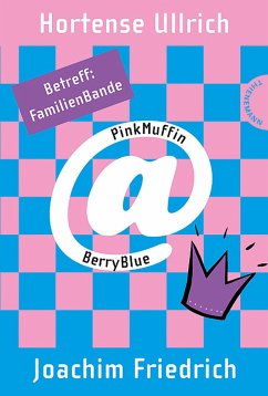 Betreff: FamilienBande / PinkMuffin@BerryBlue Bd.6 (eBook, ePUB) - Ullrich, Hortense; Friedrich, Joachim