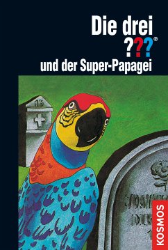 Die drei ??? und der Super Papagei / Die drei Fragezeichen Bd.8 (eBook, ePUB) - Arthur, Robert