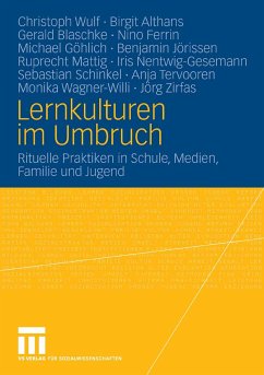 Lernkulturen im Umbruch (eBook, PDF) - Wulf, Christoph; Althans, Birgit; Blaschke, Gerald; Ferrin, Nino; Göhlich, Michael; Jörissen, Benjamin; Mattig, Ruprecht; Nentwig-Gesemann, Iris; Schinkel, Sebastian; Tervooren, Anja; Wagner-Willi, Monika; Zirfas, Jörg