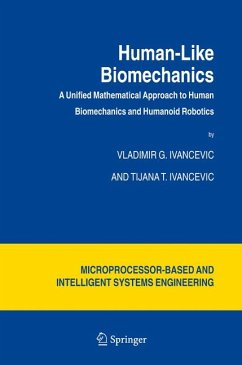 Human-Like Biomechanics (eBook, PDF) - Ivancevic, Vladimir G.; Ivancevic, Tijana T.