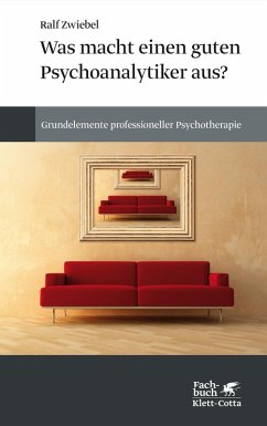 Was macht einen guten Psychoanalytiker aus? (eBook, ePUB) - Zwiebel, Ralf