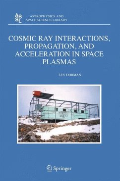 Cosmic Ray Interactions, Propagation, and Acceleration in Space Plasmas (eBook, PDF) - Dorman, Lev